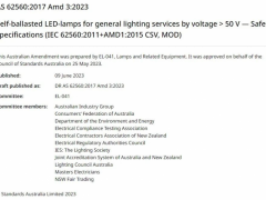 自镇流LED灯安全AS 62560:2017 Amd 3:2023新版标准正式发布